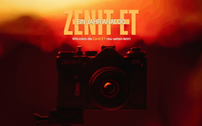 Analoge Fotografie mit einer Zenit Kamera – Mein Jahr mit der Zenit ET